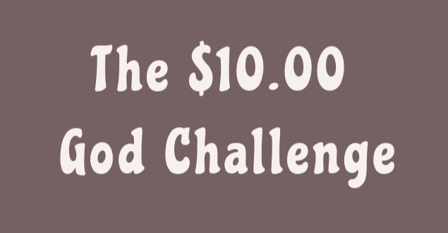 $10.00 God Challenge